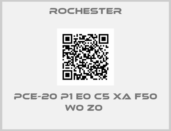 Rochester-PCE-20 P1 E0 C5 XA F50 W0 Z0 