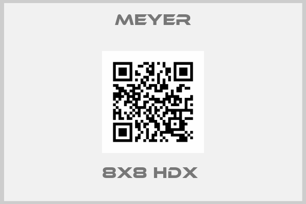 Meyer-8X8 HDX 