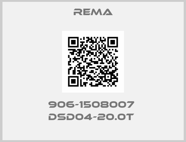 Rema-906-1508007  DSD04-20.0T 