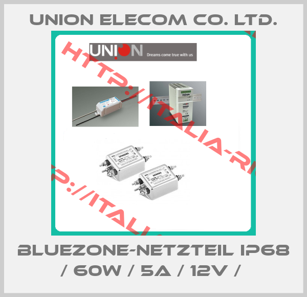 UNION ELECOM CO. LTD.-bluezone-Netzteil IP68 / 60W / 5A / 12V / 