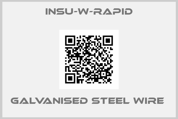 INSU-W-RAPID-Galvanised Steel Wire 