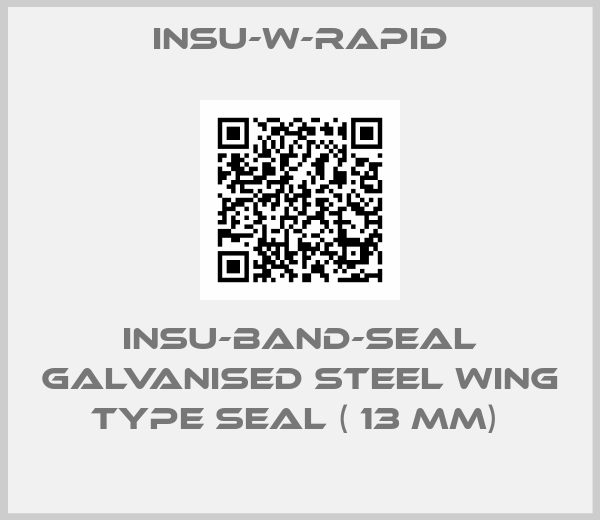 INSU-W-RAPID-INSU-BAND-SEAL Galvanised Steel Wing Type Seal ( 13 mm) 