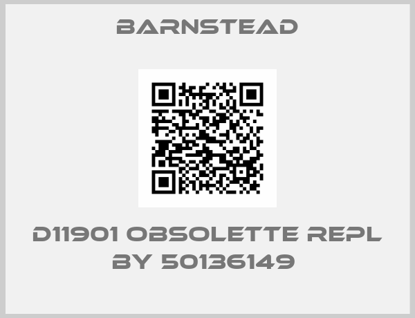 Barnstead-D11901 obsolette repl by 50136149 