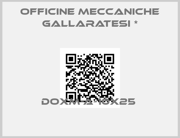 Officine Meccaniche Gallaratesi *-DOXM-A-10X25 