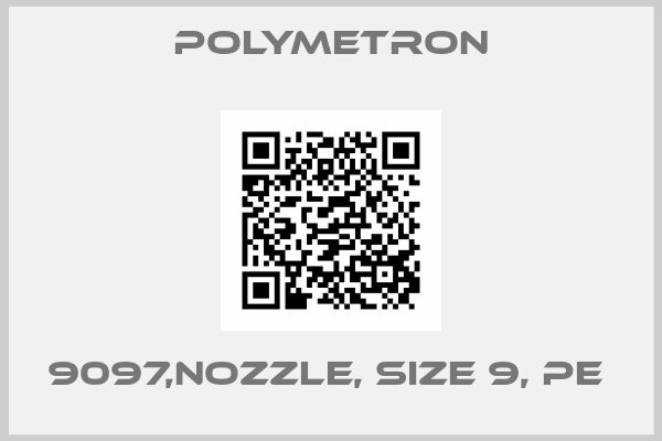 Polymetron-9097,NOZZLE, SIZE 9, PE 