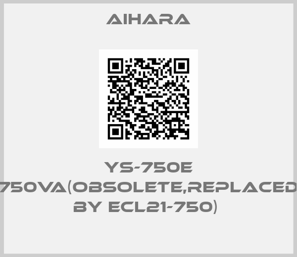 AIHARA-YS-750E 750VA(Obsolete,replaced by ECL21-750) 