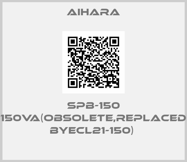 AIHARA-SPB-150 150VA(Obsolete,replaced byECL21-150) 