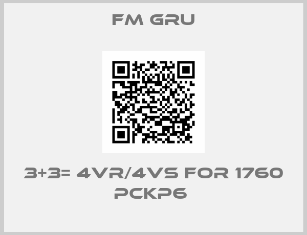 FM Gru-3+3= 4vr/4vs FOR 1760 PCKP6 