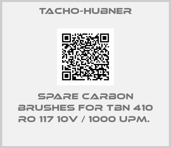 Tacho-Hubner-Spare carbon brushes for TBN 410 RO 117 10V / 1000 Upm. 