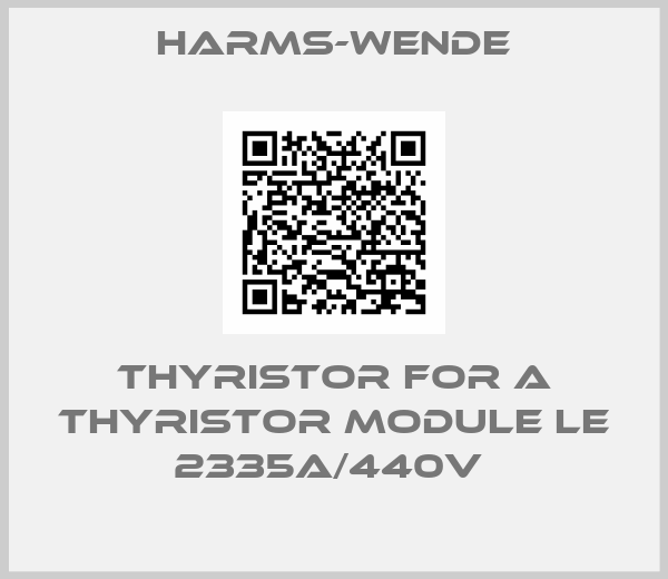 Harms-Wende-Thyristor for a thyristor module LE 2335A/440V 