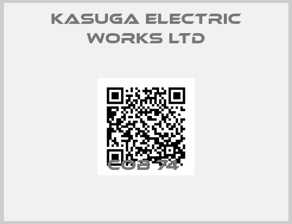 KASUGA ELECTRIC WORKS LTD-COB 74 