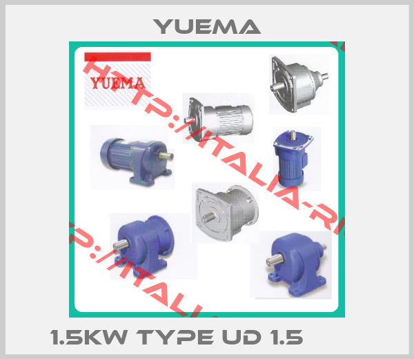 Yuema-1.5KW Type UD 1.5        