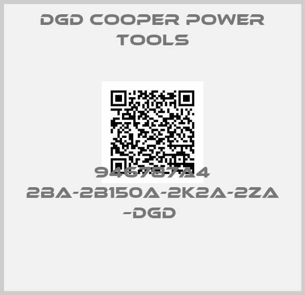 DGD Cooper Power Tools-946787A4 2BA-2B150A-2K2A-2ZA –DGD 