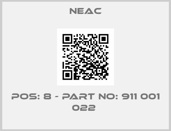 NEAC-POS: 8 - PART NO: 911 001 022 