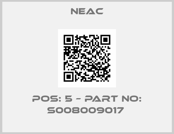 NEAC-POS: 5 – PART NO: S008009017 