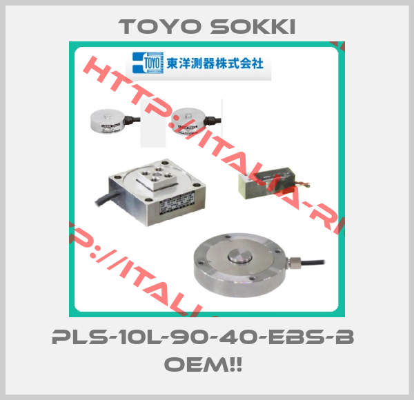 Toyo Sokki-PLS-10L-90-40-EBS-B  OEM!! 