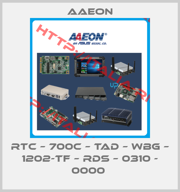 Aaeon-RTC – 700C – TAD – WBG – 1202-TF – RDS – 0310 - 0000 