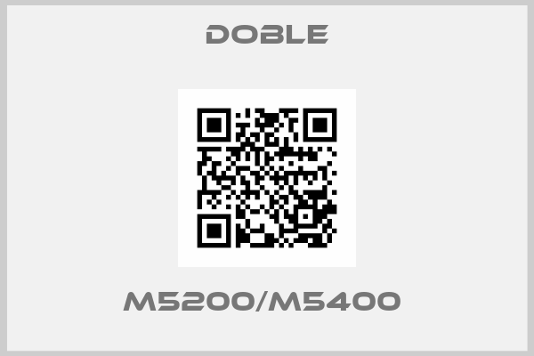 Doble-M5200/M5400 