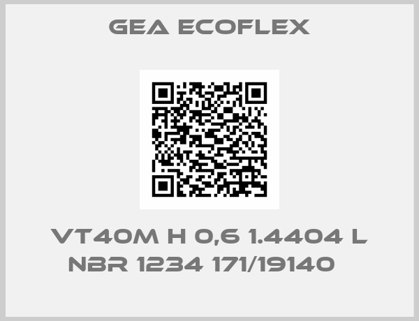 GEA Ecoflex-VT40M H 0,6 1.4404 L NBR 1234 171/19140  