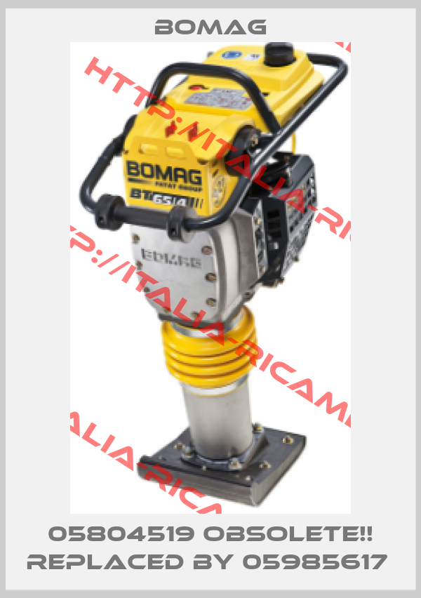 Bomag-05804519 Obsolete!! Replaced by 05985617 