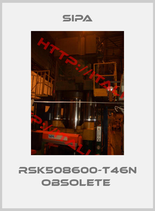 SIPA-RSK508600-T46N obsolete 