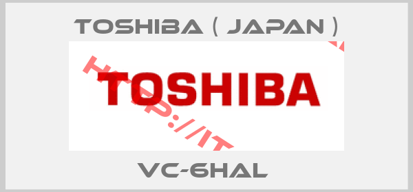 Toshiba ( Japan )-VC-6HAL 