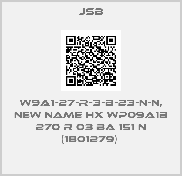 JSB-W9A1-27-R-3-B-23-N-N, new name HX WP09A1B 270 R 03 BA 151 N (1801279) 