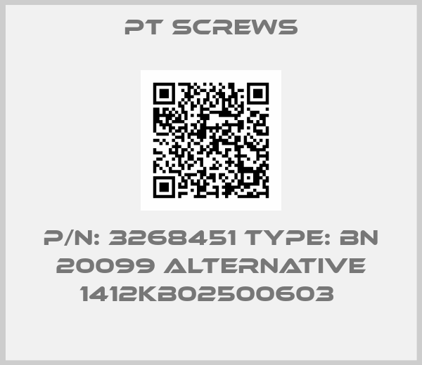 PT Screws-P/N: 3268451 Type: BN 20099 alternative 1412KB02500603 