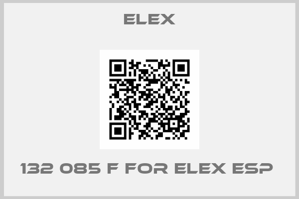 Elex-132 085 F FOR ELEX ESP 