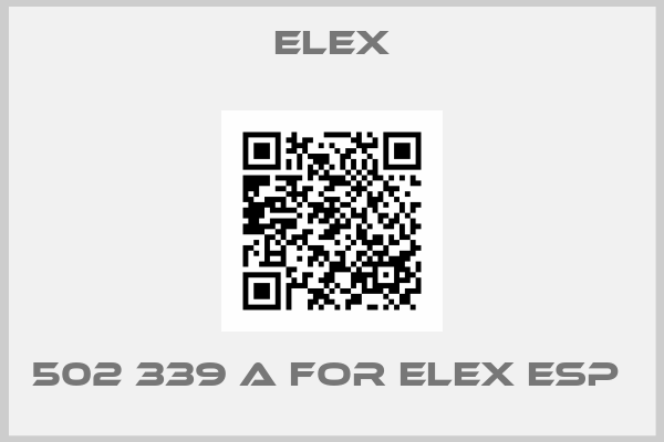 Elex-502 339 A FOR ELEX ESP 