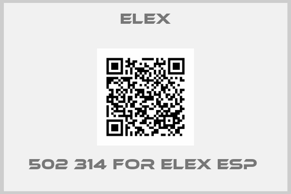 Elex-502 314 FOR ELEX ESP 