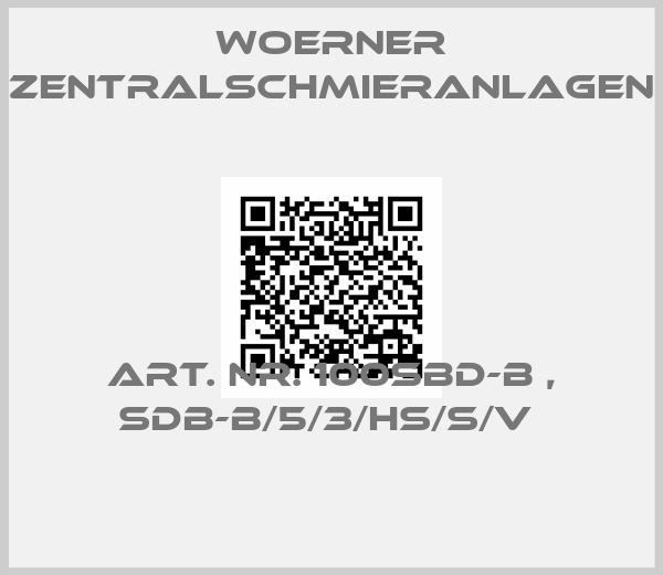 WOERNER Zentralschmieranlagen-Art. Nr. 100SBD-B , SDB-B/5/3/HS/S/V 