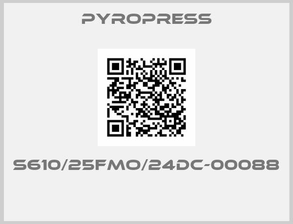 Pyropress-S610/25FMO/24DC-00088 