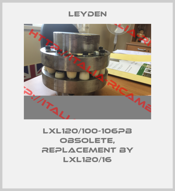 Leyden-LXL120/100-106PB obsolete, replacement by LXL120/16