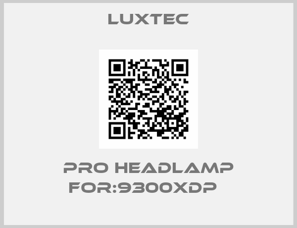 Luxtec-Pro Headlamp For:9300XDP  
