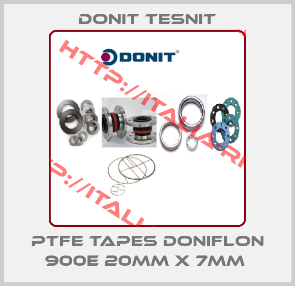 DONIT TESNIT-PTFE tapes DONIFLON 900E 20mm x 7mm 