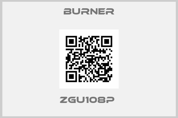 BURNER-ZGU108P 
