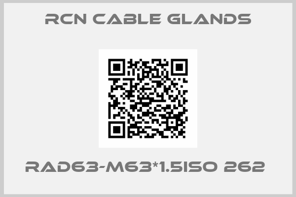 RCN cable glands-RAD63-M63*1.5ISO 262 