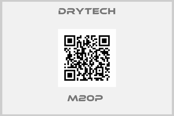 DRYTECH-M20P 