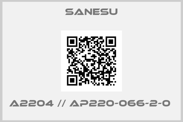 Sanesu-A2204 // AP220-066-2-0 