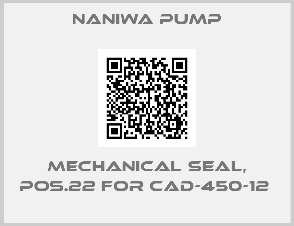 NANIWA PUMP-Mechanical Seal, pos.22 for CAD-450-12 