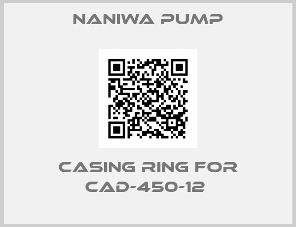 NANIWA PUMP-Casing Ring for CAD-450-12 
