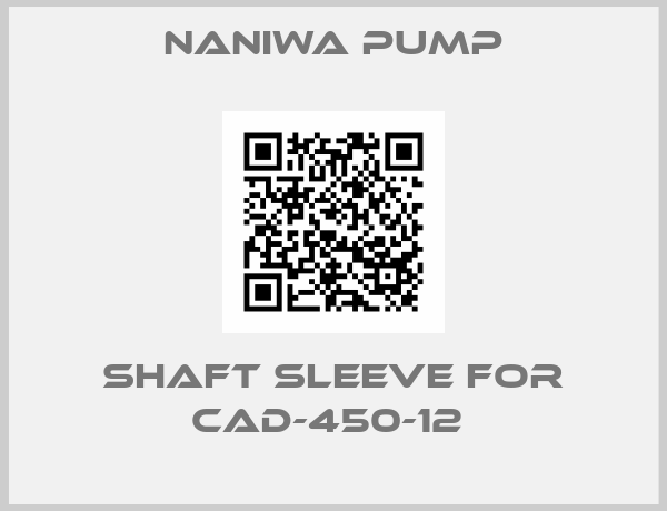 NANIWA PUMP-Shaft Sleeve for CAD-450-12 