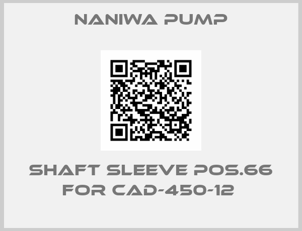 NANIWA PUMP-Shaft Sleeve pos.66 for CAD-450-12 