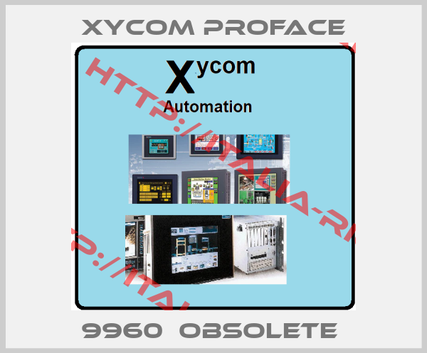 XYCOM PROFACE-9960  OBSOLETE 