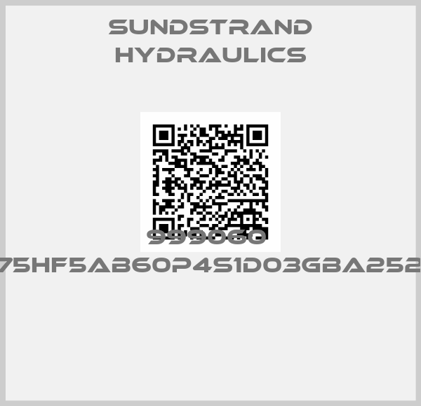Sundstrand Hydraulics-999060  90L75HF5AB60P4S1D03GBA252524 