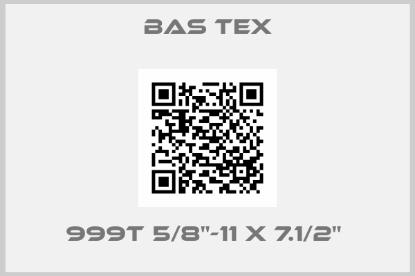Bas tex-999T 5/8"-11 X 7.1/2" 