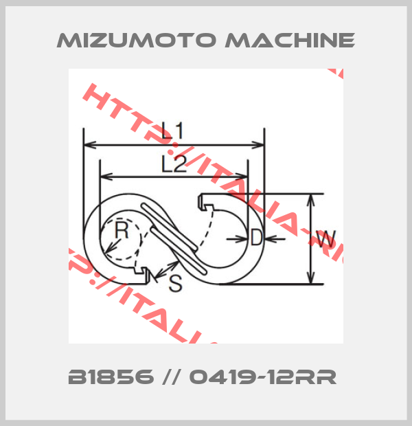MIZUMOTO MACHINE-B1856 // 0419-12RR 