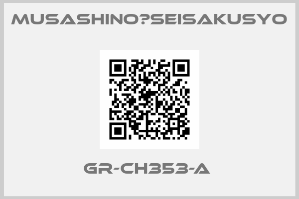 Musashino　Seisakusyo-GR-CH353-A 