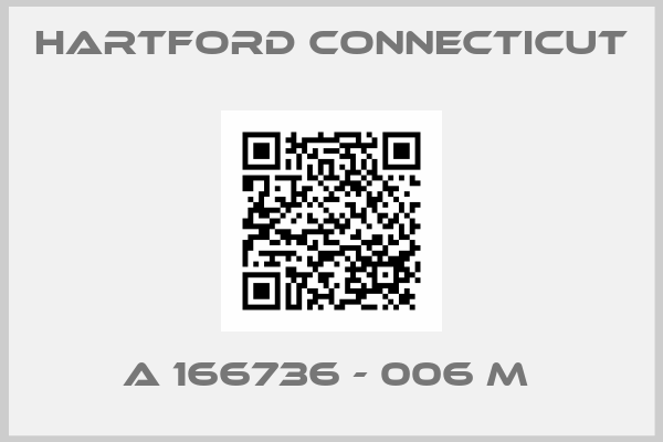 Hartford Connecticut-A 166736 - 006 M 